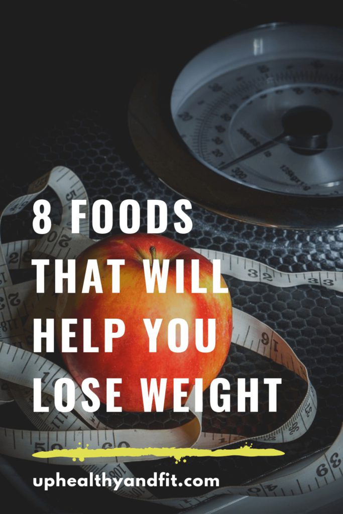 How to Lose Weight by Eating? 8 Foods that Help to Lose Weight.