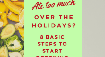 How to Detox After the Holidays: 8 Steps (+4 Bonus Tips) to Start Right Away